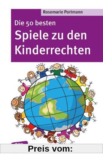 Die 50 besten Spiele zu den Kinderrechten - Die UN-Kinderrechtskonvention ins Spiel gebracht - Don Bosco MiniSpilothek: Don Bosco-MiniSpielothek